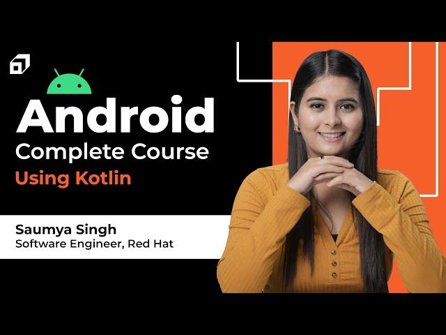 Android Development Full Course 2023 | Kotlin Tutorial | Complete Tutorial with Projects | @SCALER