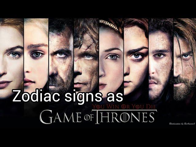 Zodiac Signs As The Game Of Thrones Characters #astrology #tarotcard #zodiac #personality #astroloa
