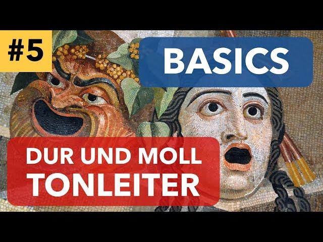 Basics: Dur- und Molltonleiter | Tonleitern in Dur und Moll von beliebigem Grundton aus bilden