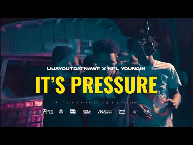 LIJAYOUTDATNAWF X NFL Youngin - "It's Pressure" | Live From The Trenches | Dir. x @djblackmessiah
