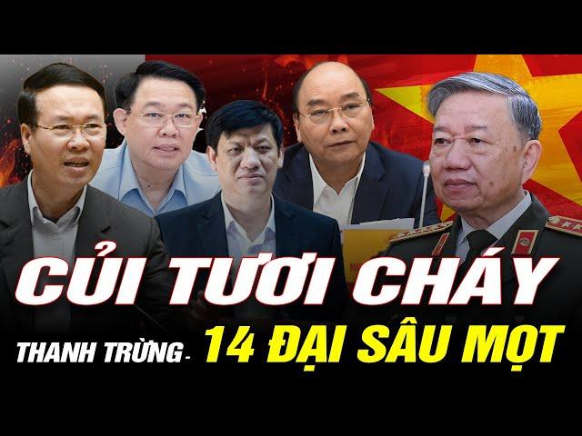 CỦI TƯƠI CHÁY:Thanh Trừng 14 ĐẠI SÂU MỌT QUỐC GIA. 4 người bị khởi tố bắt giam | Thẳng tay BÃI NHIỆM