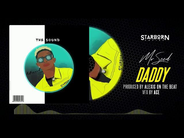 MR.SEED - DADDY ( OFFICIAL AUDIO )