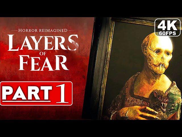 LAYERS OF FEAR Gameplay Walkthrough Part 1 [4K 60FPS PC] - No Commentary (FULL GAME)