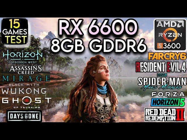 RX 6600 + Ryzen 5 3600 & 32GB Ram - Test In 15 Games !