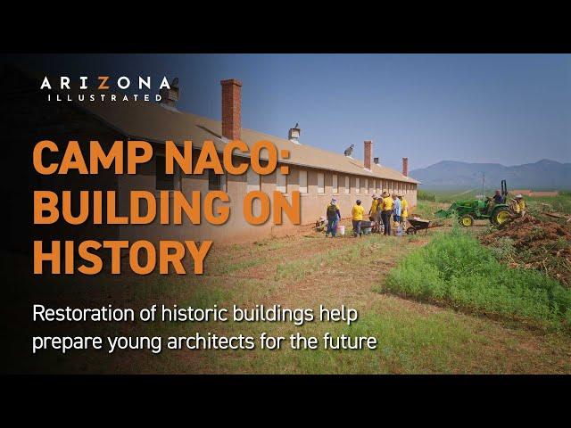 Camp Naco - Building on History