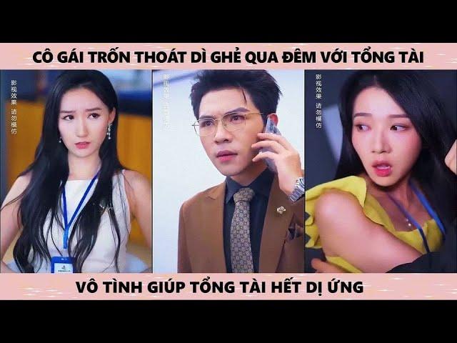 Cô Gái Trốn Thoát Dì Ghẻ Qua Đêm Với Tổng Tài Vô Tình Giúp Hết Dị Ứng