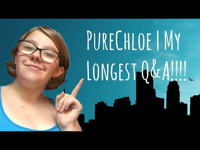 PureChloe | My Longest Q&A!!!!