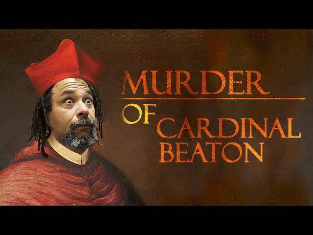 CARDINAL BEATON'S DEATH: The Scottish Reformation and St Andrews History