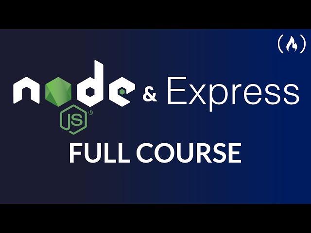 Node.js and Express.js - Full Course