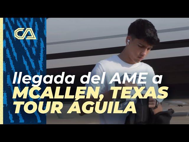 Llegada del Club América a Mcallen, Texas | Tour Águila