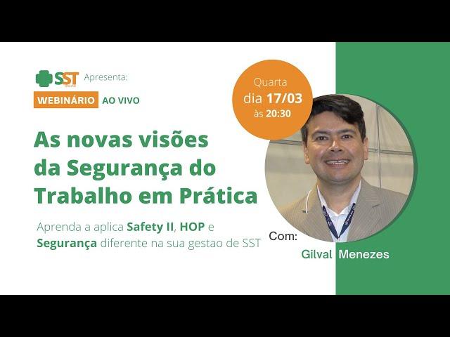 Ao Vivo: As novas visões da Segurança do Trabalho em prática