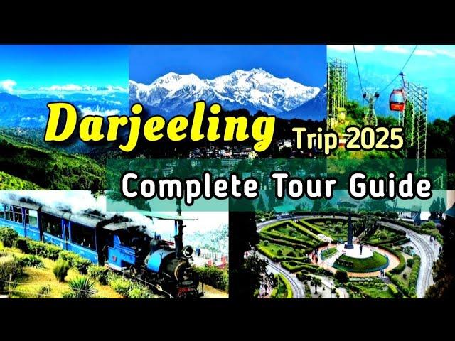 Darjeeling Trip 2025 ALL Details | Darjeeling tour Guide | Darjeeling Tour | Darjeeling Tour Budget