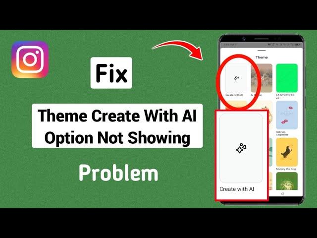 How to Fix Instagram Theme Create With AI Option Not Showing