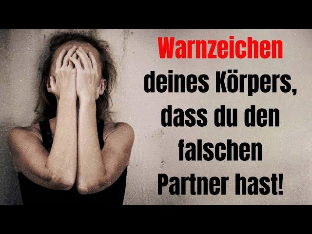 Warnzeichen deines Körpers, dass du den falschen Partner hast!