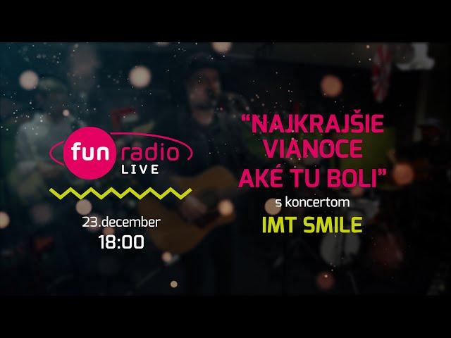 FUN LIVE | vianočný koncert IMT Smile