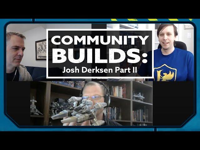 Community Builds: Josh Derksen, Part 2 #BuildToBattle