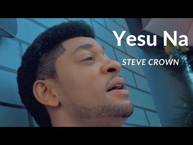 STEVE CROWN - YESU NA  (The Official Video)  #worship #stevecrown #yahweh #trending