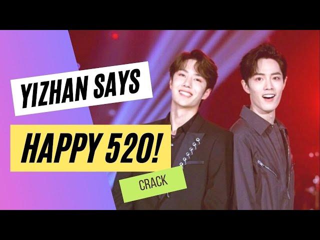 [ENG SUB] Yizhan Wishes You a Happy 520! CRACK!