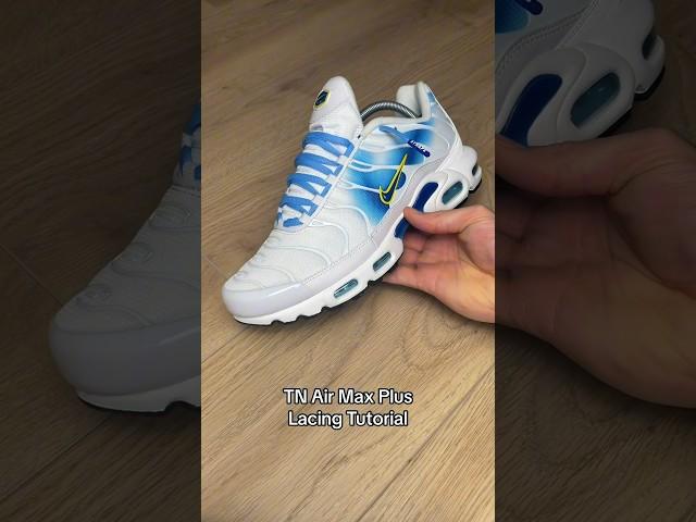 Nike Tuned Air Max Plus (TN’s) Lacing Tutorial! ‍ #sneakers #tutorial #airmax #shoelaces