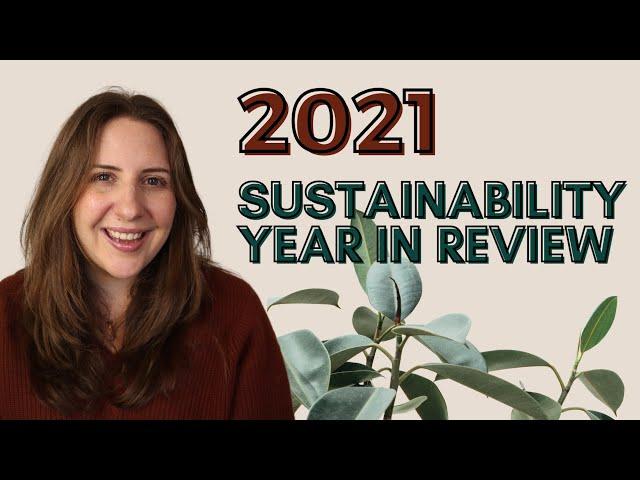 Here's what happened in SUSTAINABILITY in 2021...