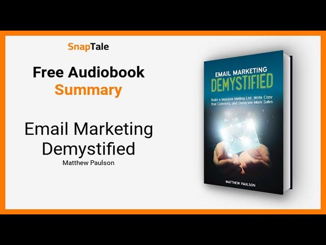 Email Marketing Demystified by Matthew Paulson: 14 Minute Summary