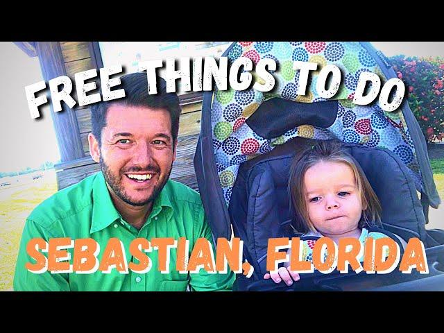 Sebastian & Fellsmere Florida | Low / No Cost Things to do in Sebastian & Fellsmere