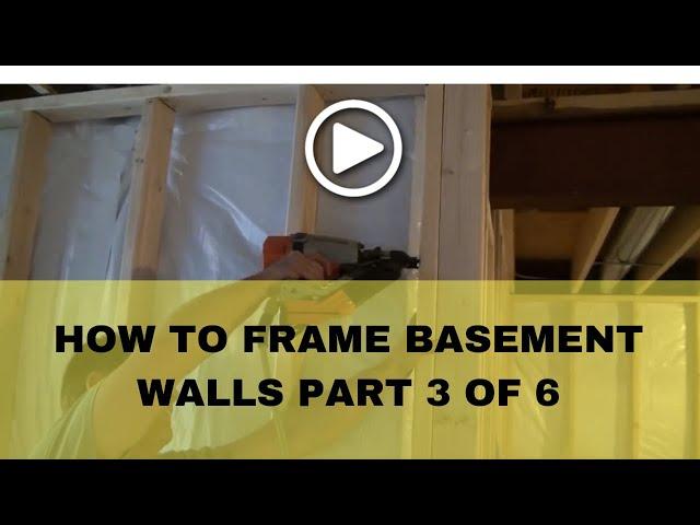 How-to Frame a Basement(how to frame basement walls) Part 3 of 6