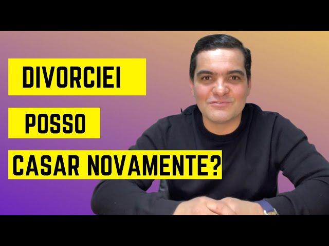 Sou Divorciado, Posso Casar Novamente ? | Fabio Segantin