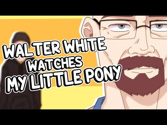 Walter White watches My Little Pony l Breaking Bad Parody Animation