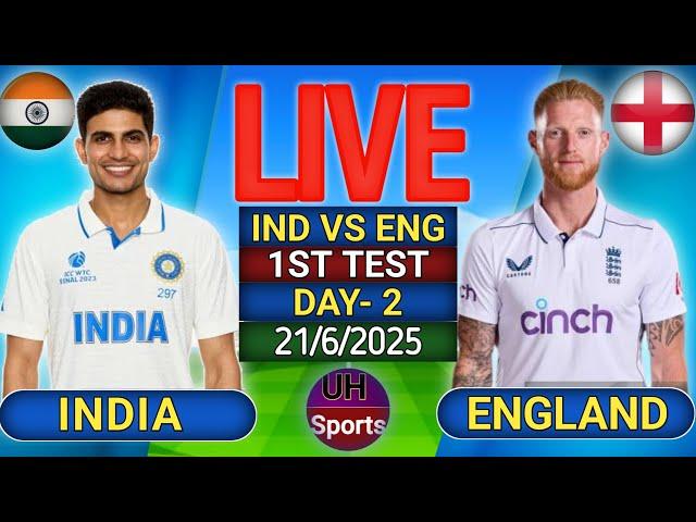 INDIA VA ENGLAND TEST MATCH LIVE COMMENTARY, DAY 2 | IND VS ENG 1ST TEST, LIVE CRICKET MATCH TODAY