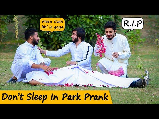 Don't Sleep In Park Prank @Fahad_Dean