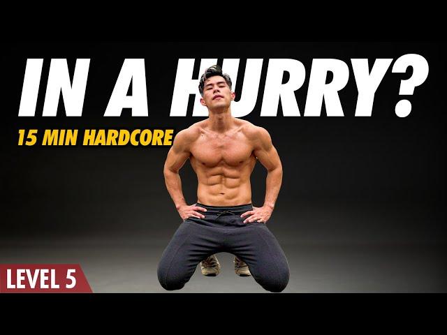 15 Minute Hardcore Bodyweight | Endurance & Weightloss (Level 4-5)