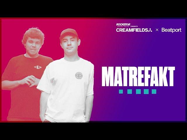 Matrefakt Live | Rockstar Energy presents @creamfields 2024 | @beatport live