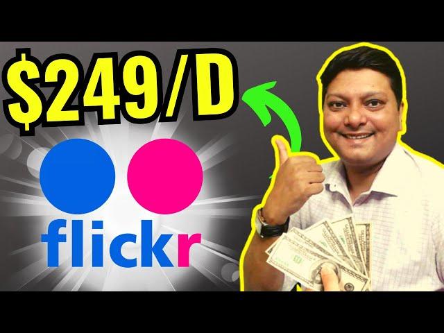 $249/Day With Flickr Unique Method - New Way To Make Money Online 2023