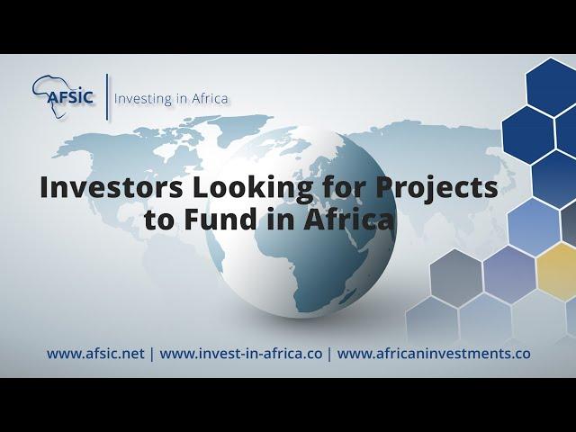 Investors Looking for Projects to Fund in Africa