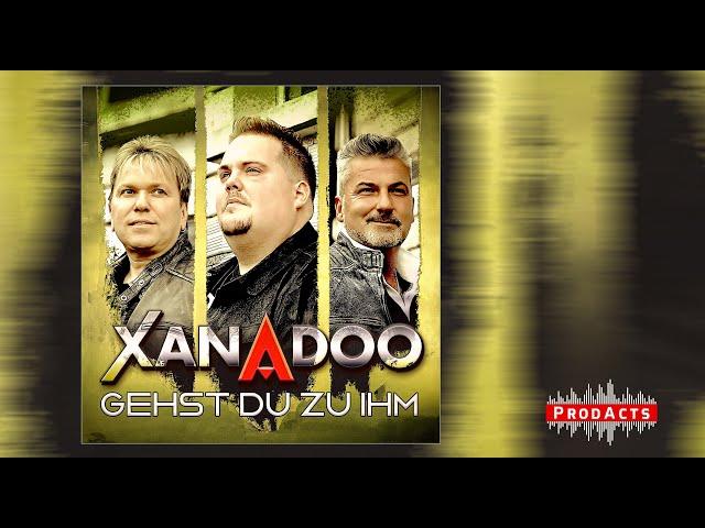 XANADOO - Gehst du zu ihm (Offizielles Video)