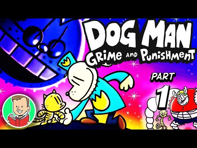 DOG MAN BOOK 9 PART 1  Grime and Punishment (Chapter 1-4) COMIC DUB | Dog Man Series Book 9