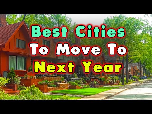 Next Year's Hottest US Cities To Move To NOW