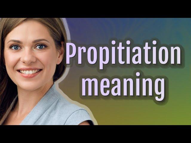 Propitiation | meaning of Propitiation