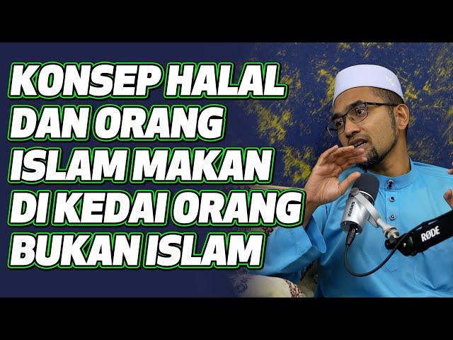 Prof Dr Rozaimi - Konsep Halal Dan Orang Islam Makan Di Kedai Orang Bukan Islam