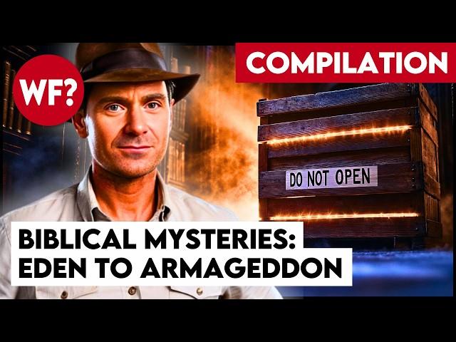 COMPILATION: Biblical Mysteries from Eden to Armageddon