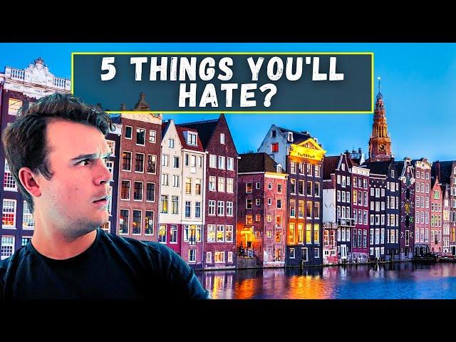 What You'll Love And Hate About Amsterdam