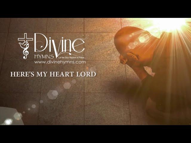 Here’s My Heart Lord Song Lyrics | Divine Hymns Prime