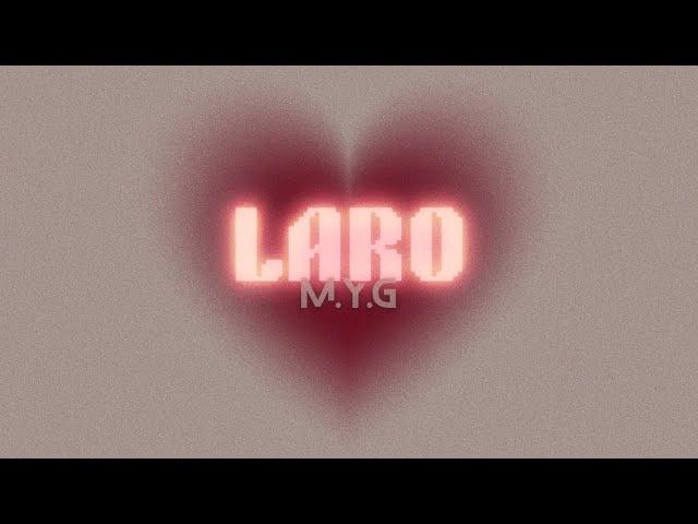 LARO - M.Y.G