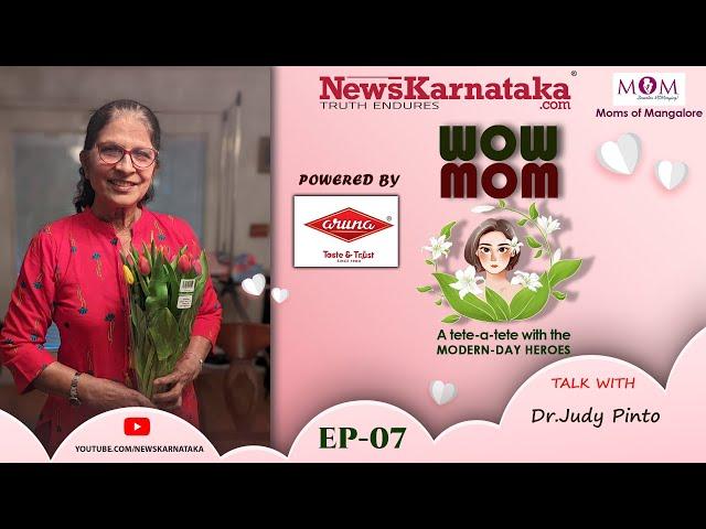 NEWS KARNATAKA | WOW MOM | EP-7 | Dr. Judy Pinto  | " WOW MOM'S "