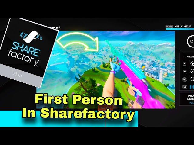 How To Use First Person On Sharefactory