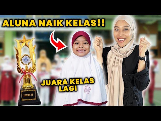 ALHAMDULILLAH!! AKHIRNYA ALUNA NAIK KELAS DAN JUARA KELAS LAGI!!