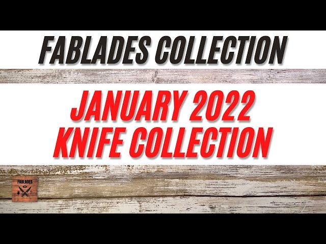 Fablades Knife Collection January 2022. Fablades Collection Overview