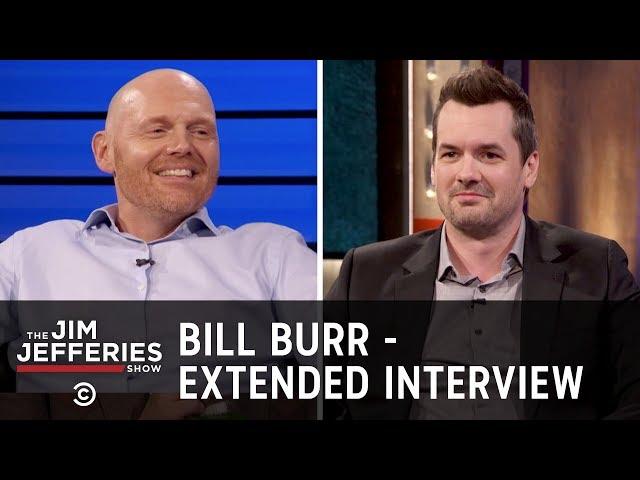 Bill Burr - Maintaining a Healthy Level of Awareness - The Jim Jefferies Show