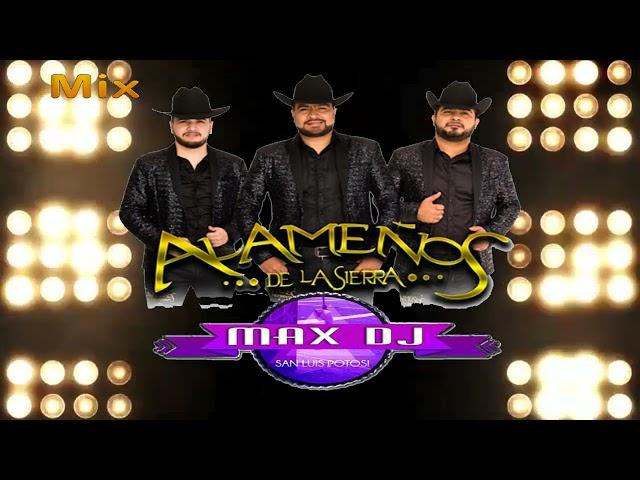 MIX ALAMEÑOS DE LA SIERRA MAX DJ 2023